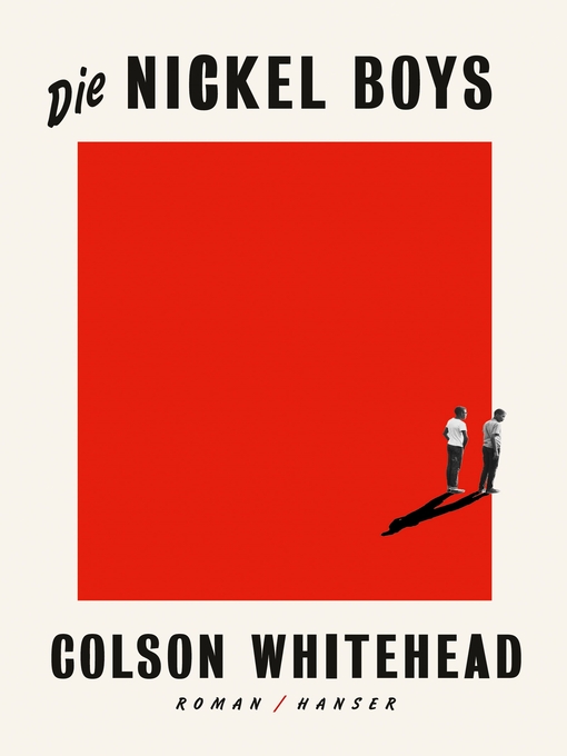 Title details for Die Nickel Boys by Colson Whitehead - Available